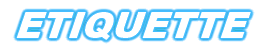 ETIQUETTE